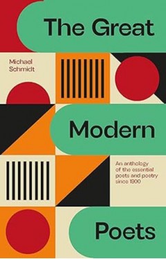 The Great Modern Poets - An Anthology of the Best Poets and Poetry Since 1900
